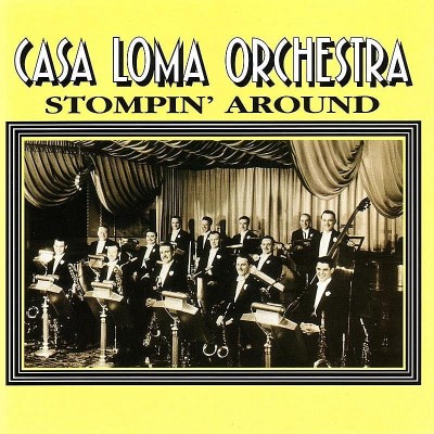 Casa Loma Orchestra/Stompin' Around